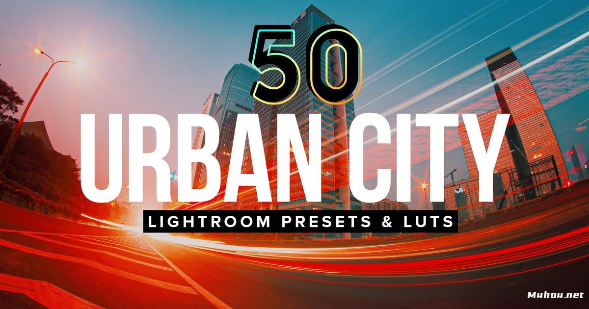 Luts调色预设-50个城市延时摄影调色预设滤镜50 Urban City Lightroom Presets and LUTs插图